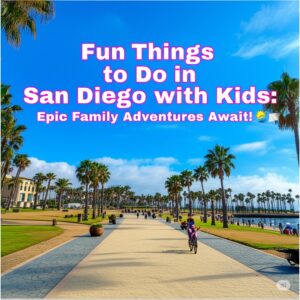 Read more about the article Fun Things to Do in San Diego with Kids: Epic Family Adventures Await! 🌞🏖️